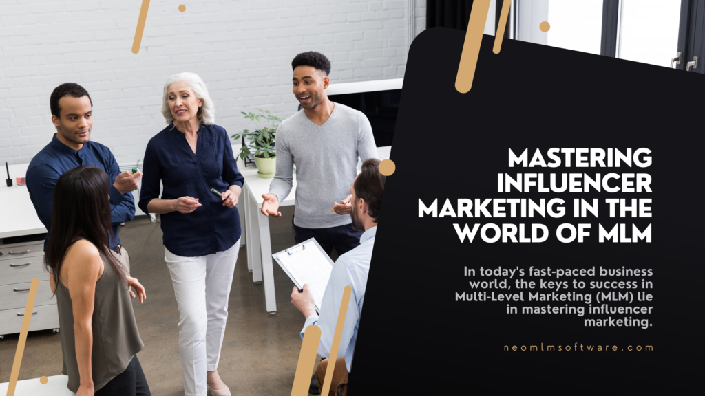 Secrets of Success: Mastering Influencer Marketing in the World of MLM